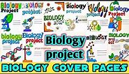 biology project | biology project front page design | Biology cover page design ideas