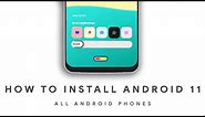 How to install Android 11 - All Phones