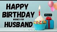 Happy Birthday Husband - Happy birthday wishes for Husband | Best birthday messages for Husband