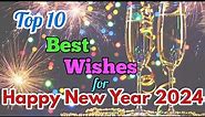 10 Best Wishes for New Year / Top 10 Best New Year Wishes / Happy New Year 2024!!