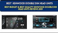 Best Kenwood Double Din Head Units Reviews 2021|Techy Door