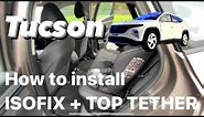 How to install isofix and top tether child seat in Hyundai Tucson