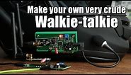 Make your own very crude Walkie-talkie with an Arduino
