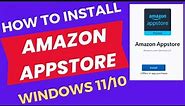 Install Amazon Appstore in Windows 10 and Windows 11