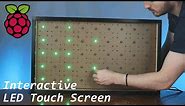 How to Make an Interactive LED Touch Screen | Raspberry Pi Projects