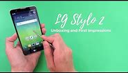 LG Stylo 2 Unboxing and First Impressions!