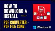 How to Download and Install PDF Converter - PDF File Converter For Windows