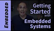 How to Get Started Learning Embedded Systems