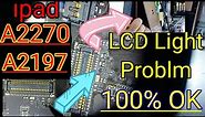 IPad A2270 Display Light Problem"IPad 8 Lcd Light Solution! IPad 8th generation Lcd Backlight