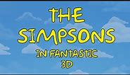 The Simpsons in fantastic 3D