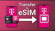 How to Transfer T-Mobile Physical SIM to eSIM