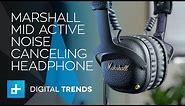 Marshall Mid Active Noise Canceling Headphone - Hands On Review