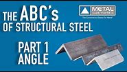 ABCs of Structural Steel - Part 1: Angle | Metal Supermarkets