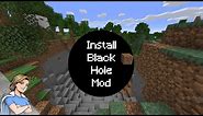 How To Install The Black Hole Mod For Minecraft 1.16 - 1.16.5