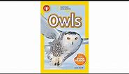 Owls Non-fiction by Laura Marsh National Geographic Kids Read Aloud
