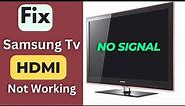 Samsung Tv Hdmi No Signal Problem Fix, Samsung 4k Tv No Signals