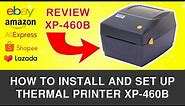How to Install and Set Up Thermal Printer XP-460B | AWB Waybill | Shipping