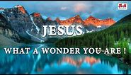 JESUS WHAT A WONDER YOU ARE! | JEDI MUSIC | JEDI'S DEVOTIONAL |