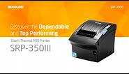 Discover the Dependable and Top Performing, BIXOLON SRP-350III