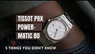 Everyone Should Own a Tissot PRX Powermatic 80