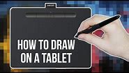 How to Draw on a Tablet - Ultimate DRAWING TABLET TUTORIAL