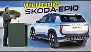 Word Premier of the Skoda Epiq concept small EV