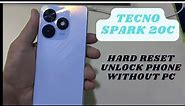 TECNO Spark 20c Hard Reset Unlock Phone Pattern or Pincode Without Pc
