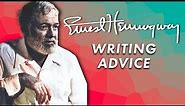 Ernest Hemingway's Writing Tips | WRITING ADVICE FROM FAMOUS AUTHORS
