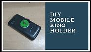 (DIY) How to make a mobile ring holder ....| JOHN TECH VIDEO