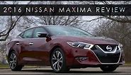 Review | 2016 Nissan Maxima | The Unique Option