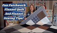 Simple Patchwork Flannel Quilt and Flannel Sewing Tips