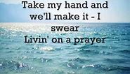 Bon Jovi - Livin' on a prayer (LYRICS)