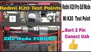 Xiaomi Redmi K20 / Redmi K20 Pro & Mi 9T Edl Mode Test Point | PINOUT