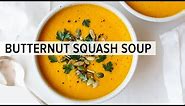 BUTTERNUT SQUASH SOUP | how to make roasted butternut squash soup