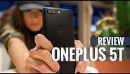 OnePlus 5T Review: Keeping up with the times
