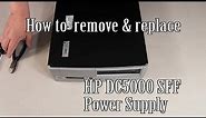 How to remove an HP DC5000 SFF Power Supply