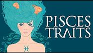 Pisces Personality Traits (Pisces Traits and Characteristics)