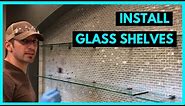 How to install Glass Shelves