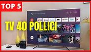 Smart TV 40 pollici - Le 5 Migliori (2022)