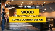 50+ Awesome Wood Coffee Counter Design Ideas