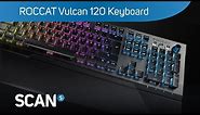 ROCCAT Vulcan 120 RGB Mechanical Gaming Keyboard - Product Overview