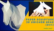 Paper Sculpture 3D Unicorn Head | DIY