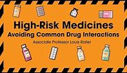 High Risk Medicines (Avoiding Common Drug Interactions) - Louis Roller | Ausmed Course