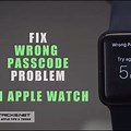 Apple Watch Says Wrong Passcode