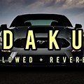 Daku Song Slowed Reverb