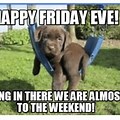 Happy Friday Eve Indeed Meme