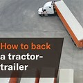 How to Back Up a Tractor Trailer