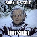 It's so Cold Outside Meme