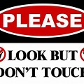 Just Look Don't Touch