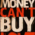 Money Can't Buy Love Quotes